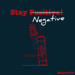Stay Negative III Design by  Paul Dumitru