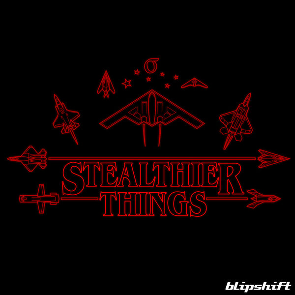 Stealthier Things design