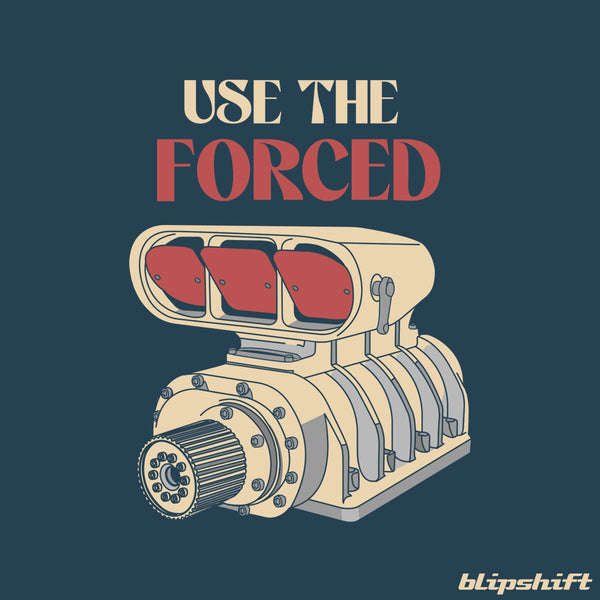 Use The Forced design