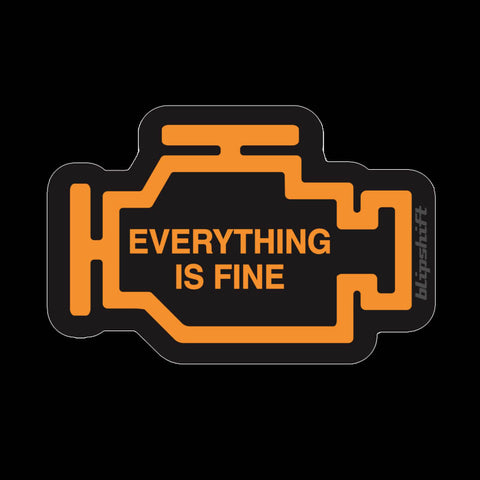 Everything is Fine Sticker