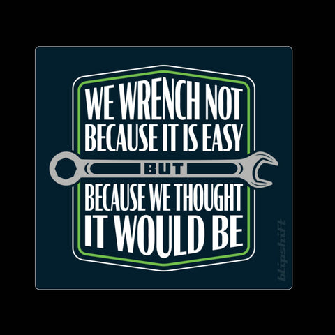 Wrench-pectations Sticker