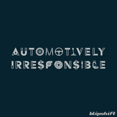 Automotively Irresponsible II Design by  Salman Anjum