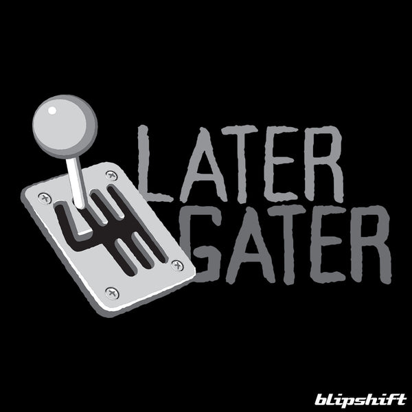 Later Gater design