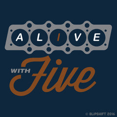 Alive With Five  Design by 