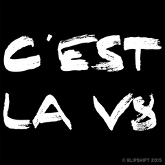 C'est La V8  Design by 