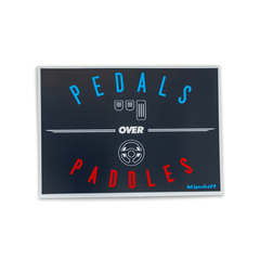 Pedals over Paddles Sticker