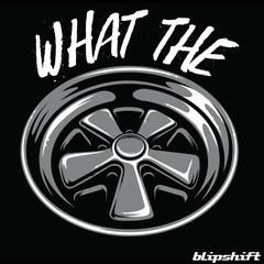 What the ?!? IV  Design by Josh Mussell