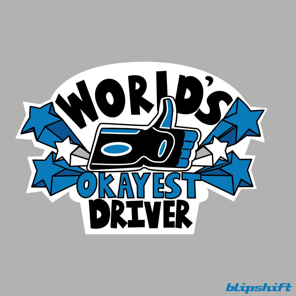 World's Okayest Driver T-Shirt | Driver Tee